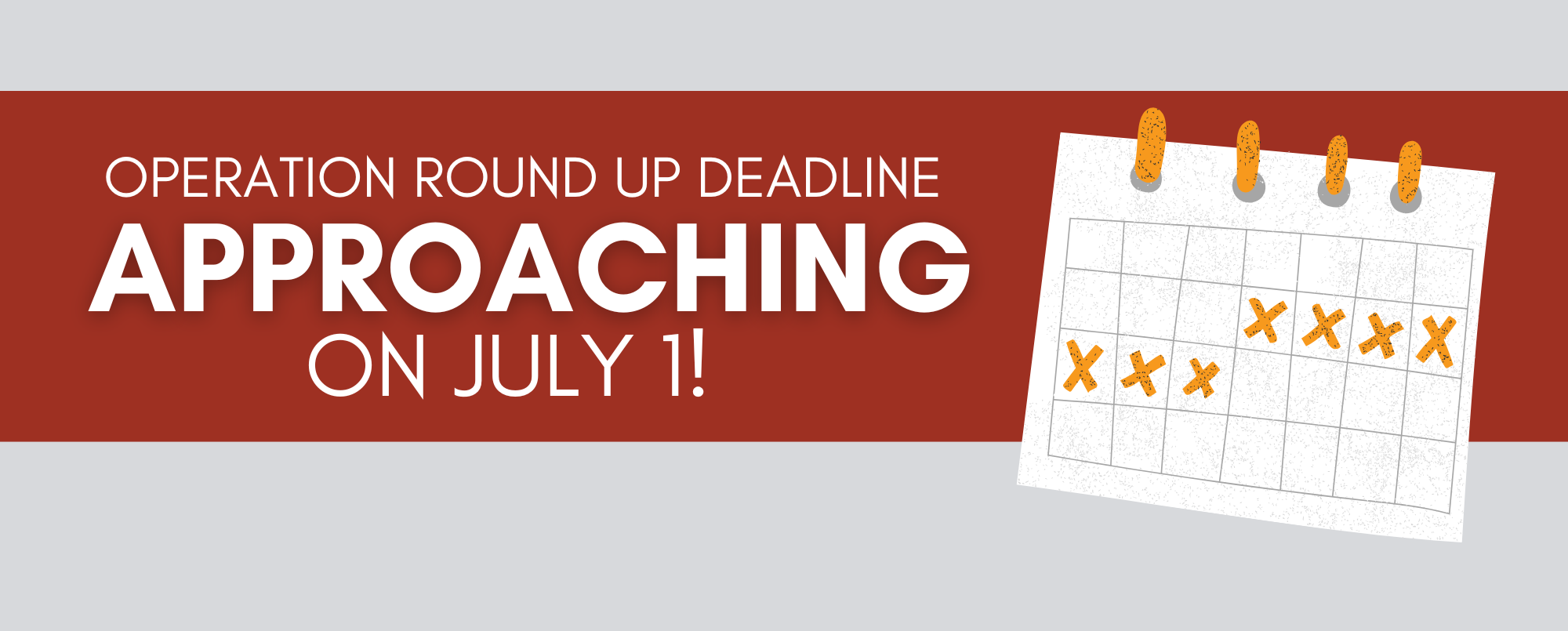 Operation Round Up Deadline